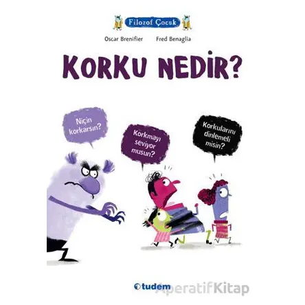 Korku Nedir? - Oscar Brenifier - Tudem Yayınları