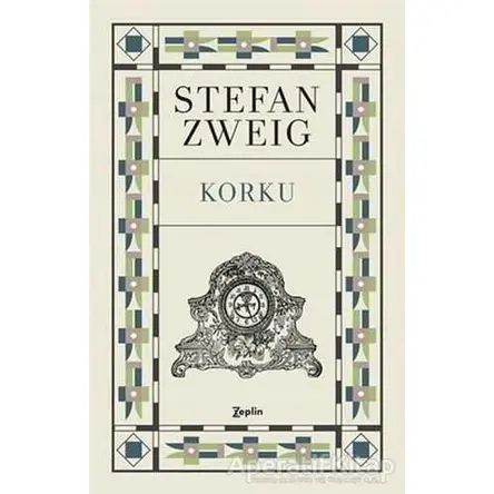 Korku - Stefan Zweig - Zeplin Kitap