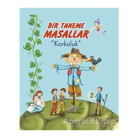 Korkuluk - Bir Taneme Masallar - Ayça Atçı - Net Çocuk Yayınları