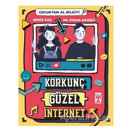 Korkunç Güzel İnternet - Çocuktan Al Bilgiyi - Pınar Akseki - Genç Timaş
