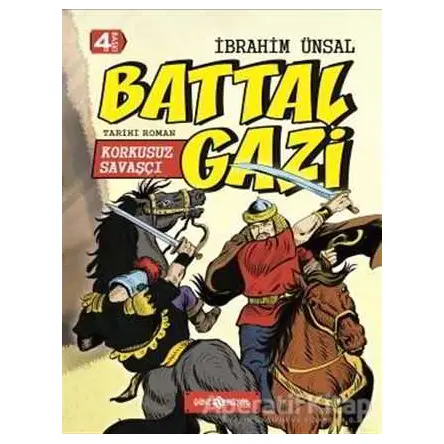 Korkusuz Savaşçı: Battal Gazi - İbrahim Ünal - Genç Hayat