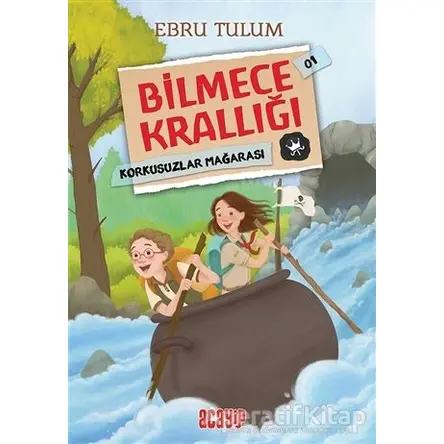 Korkusuzlar Mağarası - Bilmece Krallığı 01 - Ebru Tulum - Acayip Kitaplar