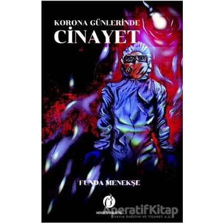 Korona Günlerinde Cinayet - Funda Menekşe - Herdem Kitap