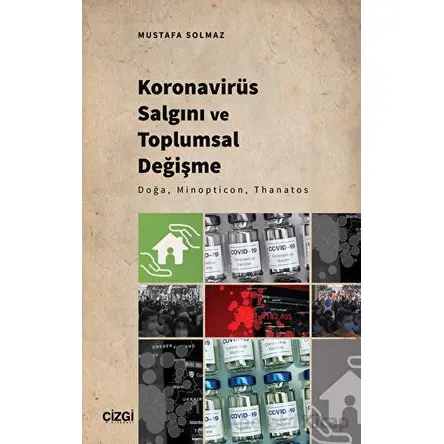 Koronavirüs Salgını ve Toplumsal Değişme - Doğa, Minopticon, Thanatos