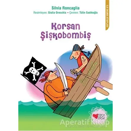 Korsan Şişkobombiş - Silvia Roncaglia - Can Çocuk Yayınları