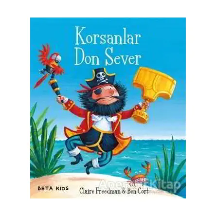 Korsanlar Don Sever - Claire Freedman - Beta Kids