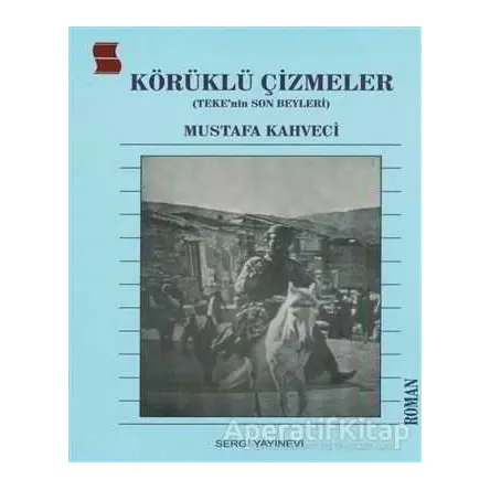 Körüklü Çizmeler - Mustafa Kahveci - Sergi Yayınevi