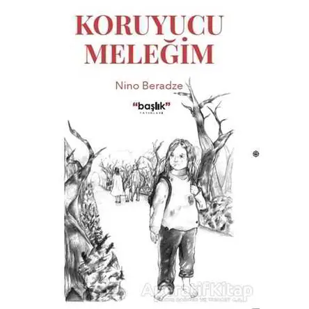 Koruyucu Meleğim - Nino Beradze - Başlık Yayınları