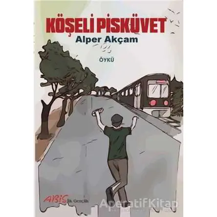 Köşeli Pisküvet - Alper Akçam - Abis Yayıncılık