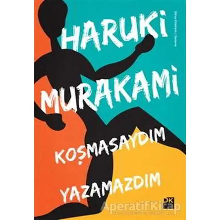 Koşmasaydım Yazamazdım - Haruki Murakami - Doğan Kitap