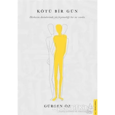 Kötü Bir Gün - Gürgen Öz - Destek Yayınları