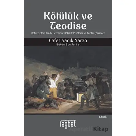 Kötülük ve Teodise - Cafer Sadık Yaran - Rağbet Yayınları