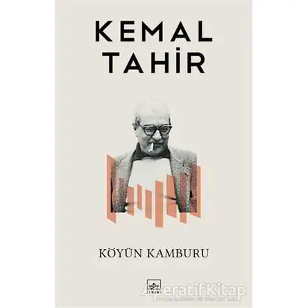 Köyün Kamburu - Kemal Tahir - İthaki Yayınları