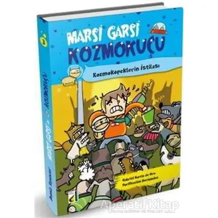 Kozmoköpeklerin İstilası - Marsi Garsi İle Kozmokuçu 3 - Gabriel Garcia De Oro - Damla Yayınevi