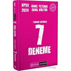 2024 KPSS Genel Yetenek Genel Kültür Tamamı Çözümlü 7 Deneme - Kolektif - Pegem Akademi Yayıncılık