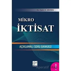 Mikro İktisat Açıklamalı Soru Bankası - Fatih H. Dikmen - Gazi Kitabevi