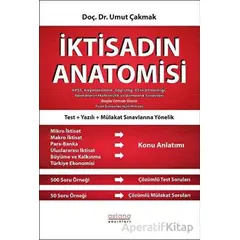 İktisadın Anatomisi - KPSS, Kaymakamlık, Sayıştay, Gelir Uzmanlığı, Bankaların Müfettişlik ve Uzmanl