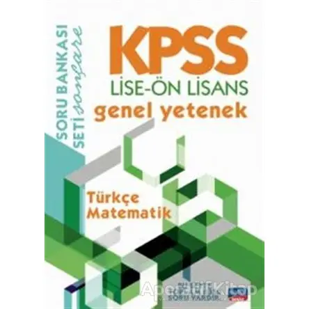 KPSS Lise - Ön Lisans Genel Yetenek Soru Bankası / Türkçe - Matematik