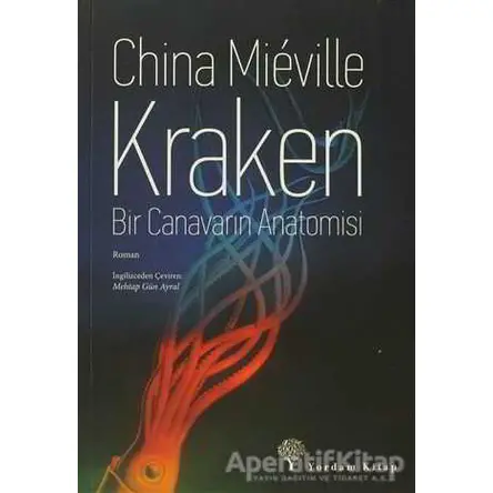 Kraken Bir Canavarın Anatomisi - China Mieville - Yordam Kitap