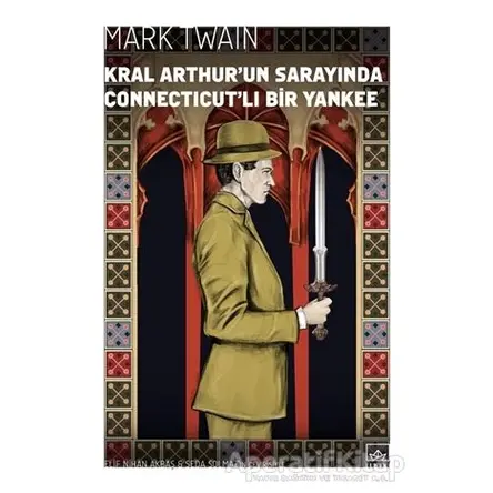 Kral Arthur’un Sarayında Connecticut’lı Bir Yankee - Mark Twain - İthaki Yayınları