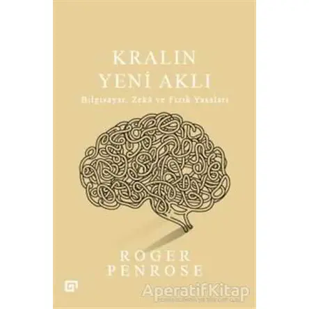 Kralın Yeni Aklı - Roger Penrose - Koç Üniversitesi Yayınları