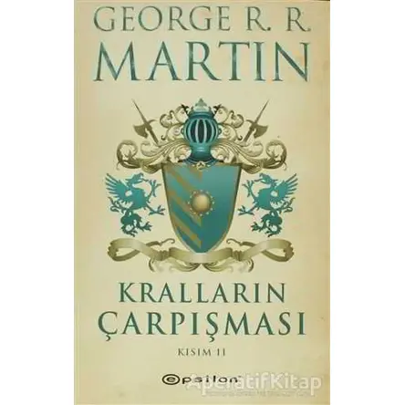 Kralların Çarpışması Kısım 2 - George R. R. Martin - Epsilon Yayınevi