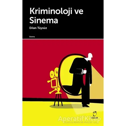 Kriminoloji ve Sinema - Dilan Tüysüz - Doruk Yayınları