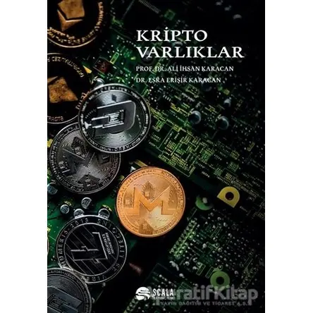 Kripto Varlıklar - Esra Erişir Karacan - Scala Yayıncılık