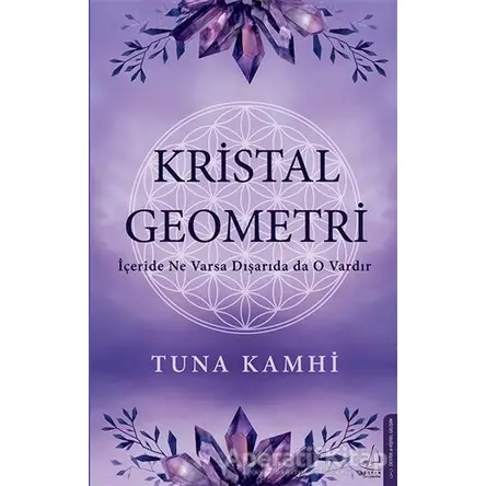 Kristal Geometri - Tuna Kamhi - Destek Yayınları