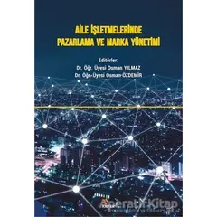 Aile İşletmelerinde Pazarlama ve Marka Yönetimi - Osman Özdemir - Kriter Yayınları