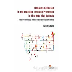 Problems Reflected in the Learning-Teaching Processes in Fine Arts High Schools