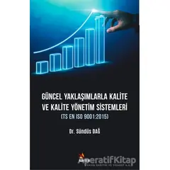 Güncel Yaklaşımlarla Kalite ve Kalite Yönetimi Sistemleri - Sündüs Dağ - Kriter Yayınları
