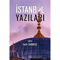 İstanbul Yazıları - Fatih Sarımeşe - Kriter Yayınları