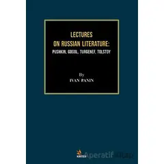 Lectures On Russian Literature: Pushkin, Gogol, Turgenef, Tolstoy - Ivan Panin - Kriter Yayınları