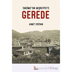 Tanzimat’tan Meşrutiyet’e Gerede - Ahmet Ercivan - Kriter Yayınları