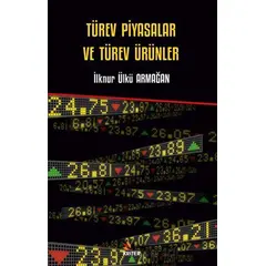 Türev Piyasalar ve Türev Ürünler - İlknur Ülkü Armağan - Kriter Yayınları