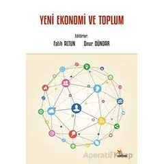 Yeni Ekonomi ve Toplum - Onur Dündar - Kriter Yayınları