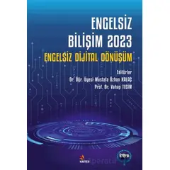 Engelsiz Bilişim 2023 - Engelsiz Dijital Dönüşüm - Mustafa Özhan Kalaç - Kriter Yayınları