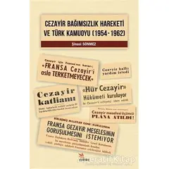 Cezayir Bağımsızlık Hareketi Ve Türk Kamuoyu (1954–1962) - Şinasi Sönmez - Kriter Yayınları