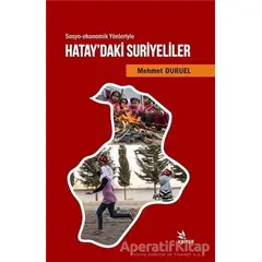 Sosyo-ekonomik Yönleriyle Hataydaki Suriyeliler - Mehmet Duruel - Kriter Yayınları