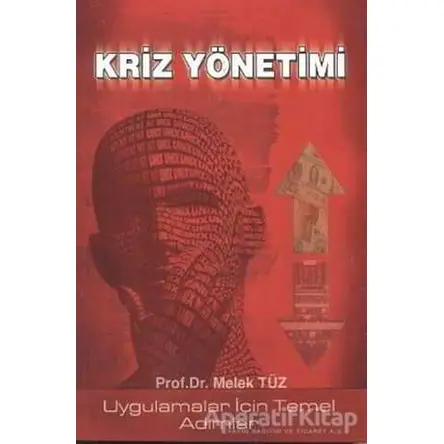 Kriz Yönetimi : Uygulamalar İçin Temel Adımlar - Melek Vergiliel Tüz - Alfa Aktüel Yayınları