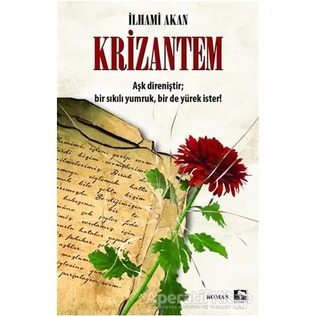 Krizantem - İlhami Akan - Çınaraltı Yayınları