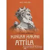 Hunlar Hakanı Attila - Nic Fields - Kronik Kitap