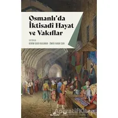 Osmanlıda İktisadi Hayat ve Vakıflar - Ömer Faruk Can - Kronik Kitap