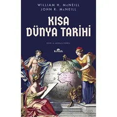 Kısa Dünya Tarihi - William H. McNeill - Kronik Kitap