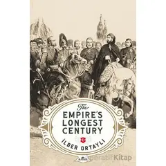 The Empire’s Longest Century - İlber Ortaylı - Kronik Kitap