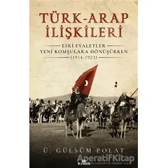 Türk-Arap İlişkileri - Ü. Gülsüm Polat - Kronik Kitap