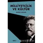 Milliyetçilik ve Kültür - Rudolf Rocker - Kaos Yayınları