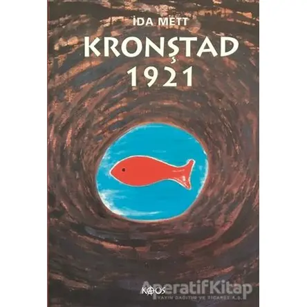 Kronştad 1921 - Ida Mett - Kaos Yayınları