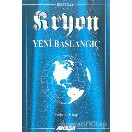 Kryon: 7. Kitap Yeni Başlangıç - Lee Carroll - Akaşa Yayınları